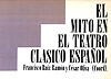 I Jornadas de Teatro Clásico Español, Almagro, 1984: "El mito en el teatro clásico español". Coordinación de Francisco Ruiz Ramón; edición de Francisco Ruiz Ramón y César Oliva. Madrid: Taurus, D.L. 1988.