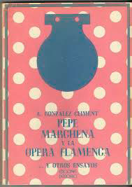 Cartel de Pepe Marchena y la ópera flamenca ... y otros ensayos